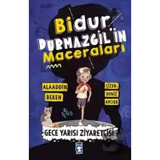 Bidur Durmazgilin Maceraları - Gece Yarısı Ziyaretçisi (Ciltli)