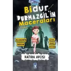 Bidur Durmazgilin Maceraları - Hatıra Avcısı