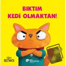 Bıktım Kedi Olmaktan!