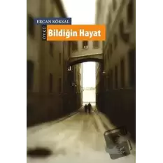 Bildiğin Hayat