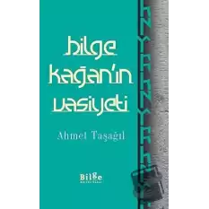 Bilge Kağanın Vasiyeti