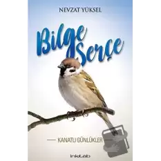 Bilge Serçe - Kanatlı Günlükler