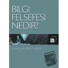 Bilgi Felsefesi Nedir?