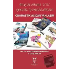 Bilgin Adalı’nın Çocuk Romanlarına Onomastik Açıdan Yaklaşım