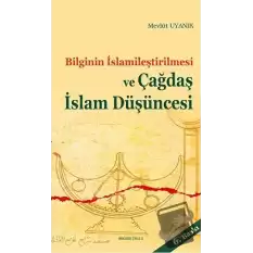 Bilginin İslamileştirilmesi ve Çağdaş İslam Düşüncesi