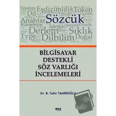 Bilgisayar Destekli Söz Varlığı İncelemeleri