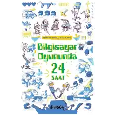 Bilgisayar Oyununda  24 Saat