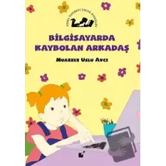 Bilgisayarda Kaybolan Arkadaş