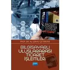 Bilgisayarlı Uluslararası Ticaret İşlemleri - Bikosoft Exporter Systems