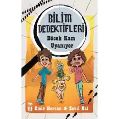 Bilim Dedektifleri- Böcek Kam Uyanıyor