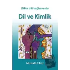 Bilim Dili Bağlamında Dil ve Kimlik