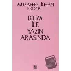 Bilim İle Yazın Arasında