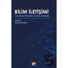 Bilim İletişimi - Toplumsal Etkileşim ve Dijital Dönüşüm