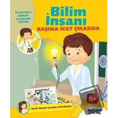 Bilim İnsanı Başıma İcat Çıkarma - Bilim İnsanı Olmak İstiyorum