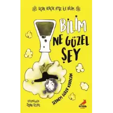 Bilim Ne Güzel Şey - Uçuk Kaçık Ayşe ile Bilim 1