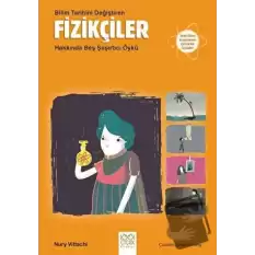 Bilim Tarihini Değiştiren Fizikçiler Hakkında Beş Şaşırtıcı Öykü