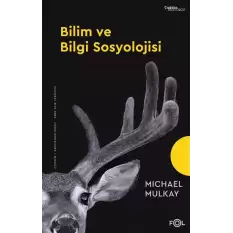 Bilim ve Bilgi Sosyolojisi