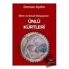 Bilim Ve Sanat Dünyasının Ünlü Kürtleri