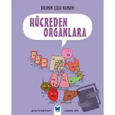 Bilimin Çizgi Romanı: Hücreden Organlara