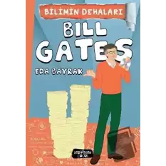 Bilimin Dehaları - Bill Gates