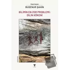 Bilimin En Zor Problemi: Dilin Kökeni