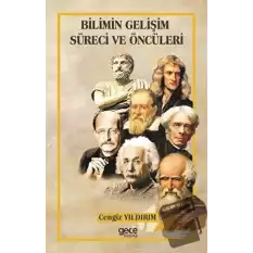 Bilimin Gelişim Süreci ve Öncüleri