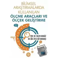 Bilimsel Araştırmalarda Kullanılan Ölçme Araçları ve Ölçek Geliştirme