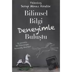 Bilimsel Bilgi Deneyimle Buluştu