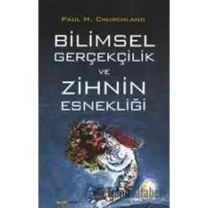 Bilimsel Gerçekçilik ve Zihnin Esnekliği