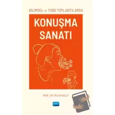 Bilimsel ve Tıbbi Toplantılarda Konuşma Sanatı