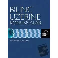 Bilinç Üzerine Konuşmalar