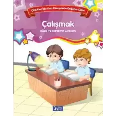 Bilinç ve Karakter Gelişimi - Çalışmak