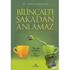 Bilinçaltı Şakadan Anlamaz