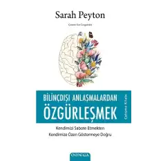 Bilinçdışı Anlaşmalardan Özgürleşmek - Çalışma Kitabı