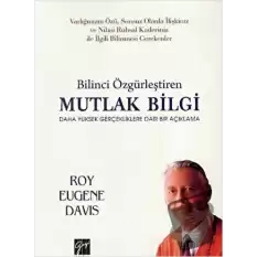 Bilinci Özgürleştiren Mutlak Bilgi