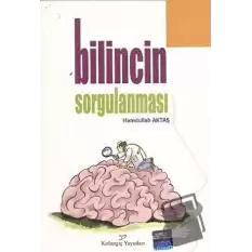 Bilincin Sorgulanması