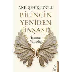 Bilincin Yeniden İnşası