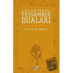 Bilinçli Dua İçin Yorumlarıyla Peygamber Duaları