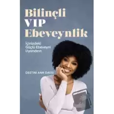 Bilinçli VIP Ebeveynlik