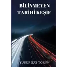 Bilinmeyen Tarihi Keşif