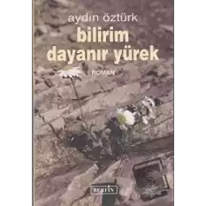 Bilirim Dayanır Yürek