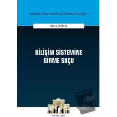 Bilişim Sistemine Girme Suçu (Ciltli)