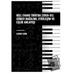 Bill Evans Trio da (1959-61) Görev Dağılımı, Etkileşim ve Eşlik Anlayışı