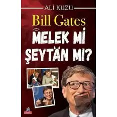 Bill Gates Melek mi Şeytan mı?