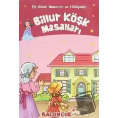 Billur Köşk Masalları - En Güzel Masallar ve Hikayeler