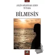 Bilmesin