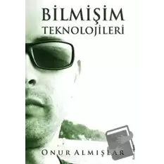 Bilmişim Teknolojileri