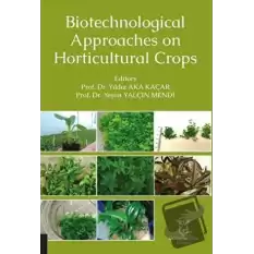 Biotechnological Approaches on Horticultural Crops