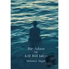 Bir Adam Ve Kill Bill Islığı