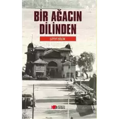 Bir Ağacın Dilinden